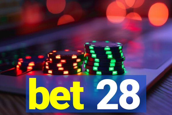 bet 28